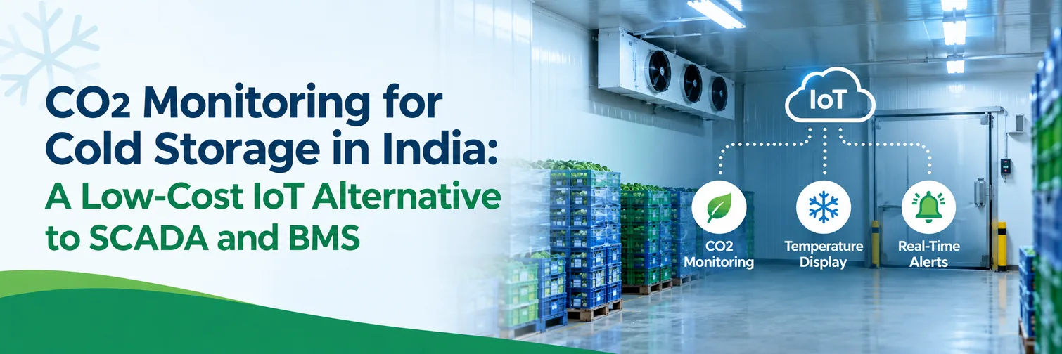 CO2 monitoring for cold storage in India - low-cost IoT alternative to SCADA and BMS